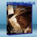   舊墨西哥一夜 A Night in Old Mexico (2013) 藍光25G