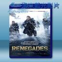   潛龍突擊隊 Renegades <搶先版> ( (2017) 藍光影片25G