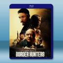 越境獵殺 Border Hunters(2025)藍光25G		 