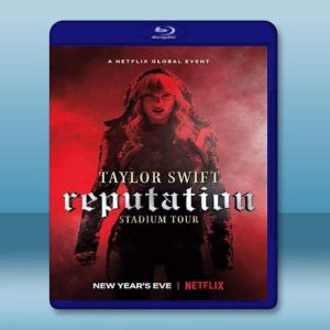泰勒絲 舉世盛名體育場巡迴演唱會 Taylor Swift Reputation Stadium Tour (2018) 藍光25G