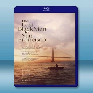 舊金山的最後一個黑人 The Last Black Man in San Francisco 【2019】 藍光25G