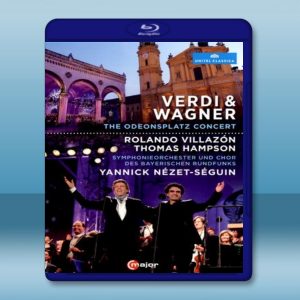 瓦格納 慕尼黑音樂會2014 Verdi & Wagner: The Odeonsplatz Concert [Villazon/Hampson] 藍光25G