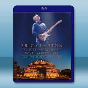 吉他之神「慢手」埃里克·克萊普頓皇家阿爾伯特音樂廳70大壽演唱會 Eric Clapton Slowhand at 70 藍光25G