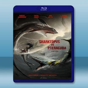 八爪狂鯊大戰梭魚翼龍 Sharktopus vs. Pteracuda (2014) 藍光影片25G