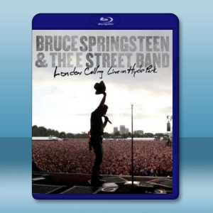 布魯斯史普林斯汀+E大街樂隊 倫敦海德公園演唱會 / Bruce Springsteen & The E Street Band - London Calling - Live In Hyde Park 藍光25G