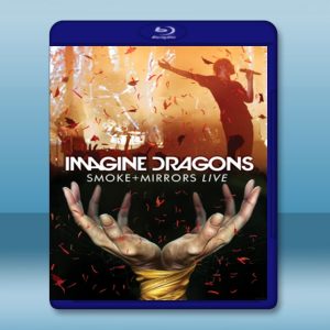 謎幻樂團-謎霧幻鏡世界巡迴演唱會 Imagine Dragons-Smoke + Mirrors Live 藍光影片25G