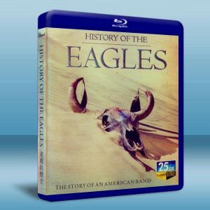 老鷹合唱團-不可能的歷史 History of the Eagles 25G藍光