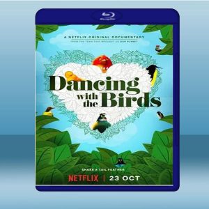 與鳥共舞 Dancing with the Birds (2019) 藍光25G