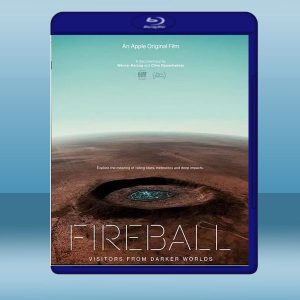 火球：來自黑暗世界的訪客 Fireball: Visitors from Darker Worlds (2020) 藍光25G