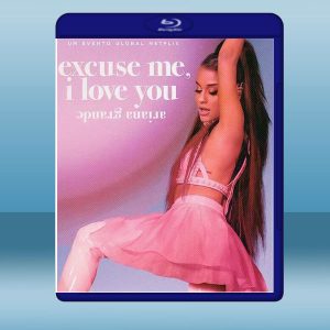 愛莉安娜‧格蘭德：嗨，我愛你 Ariana Grande: Excuse Me, I Love You (2020) 藍光25G