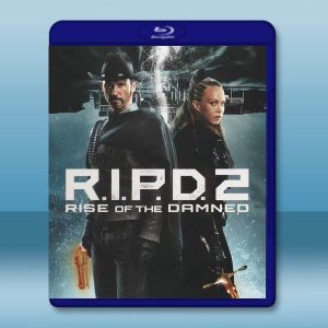 降魔戰警2/冥界警局2 R.I.P.D.2: Rise of the Damned(2022)藍光25G